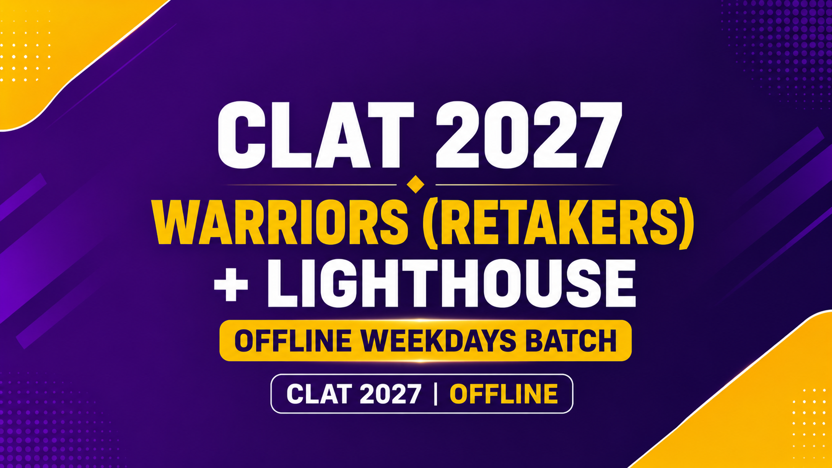 CLAT 2027 | Warriors (Retakers) | Offline Weekdays Batch